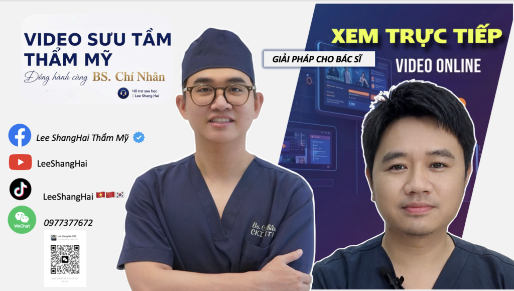 Video chuyên môn thẩm mỹ - BS. Chí Nhân và Lee Shang Hai