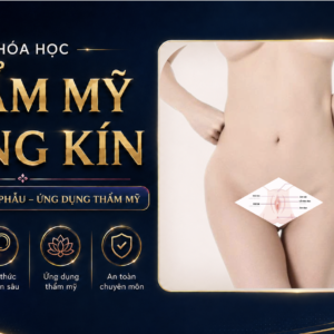 PHẪU THUẬT THẨM MỸ VÙNG KÍN CHUYÊN SÂU NÂNG CAO
